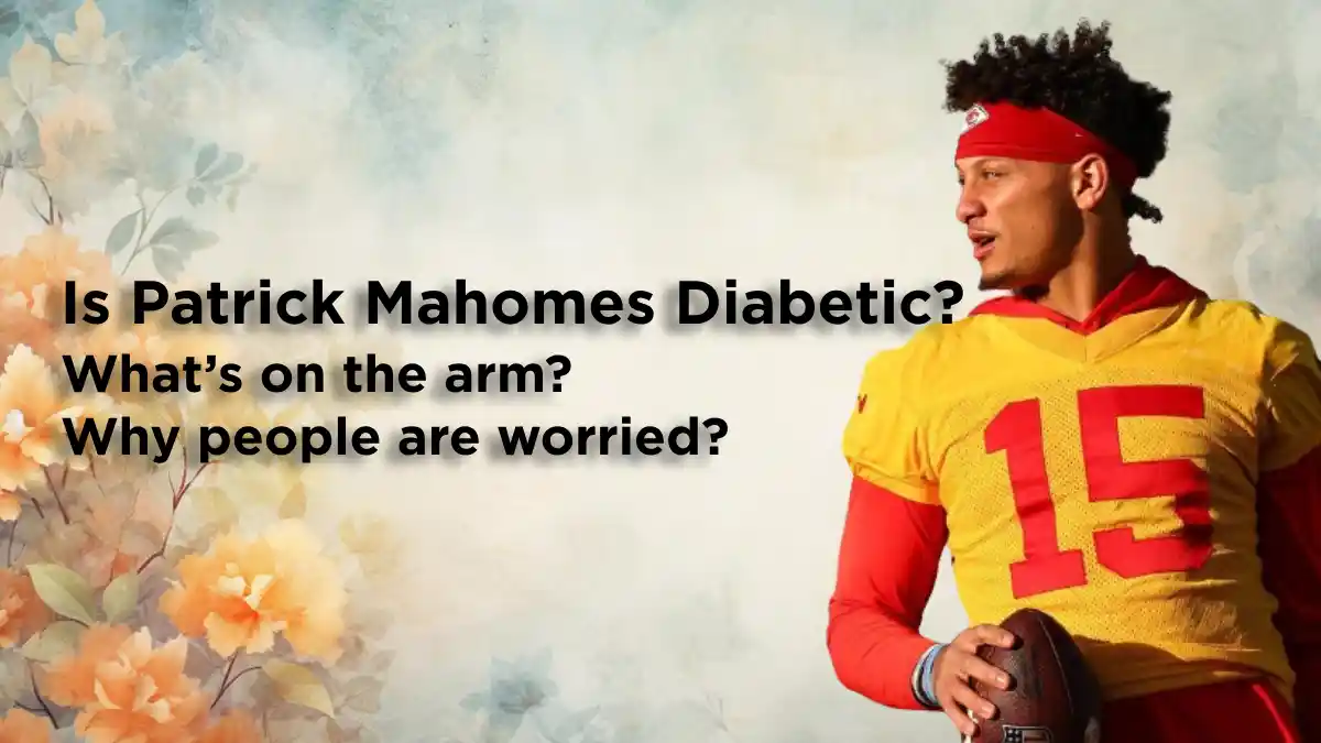 Is Patrick Mahomes Diabetic